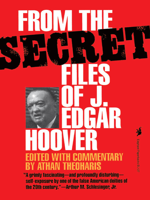 Title details for From the Secret Files of J. Edgar Hoover by Athan Theoharis - Available
